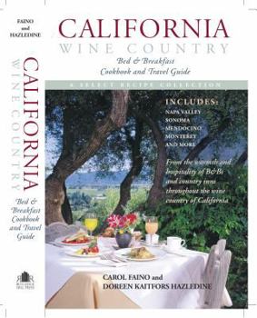 Hardcover California Wine Country Bed and Breakfast Cookbook and Travel Guide Book