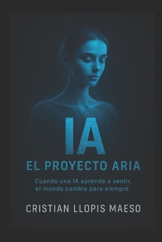 Paperback Ia: El Proyecto Aria [Spanish] Book