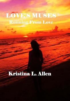 Paperback Love's Muses: Running From Love Book