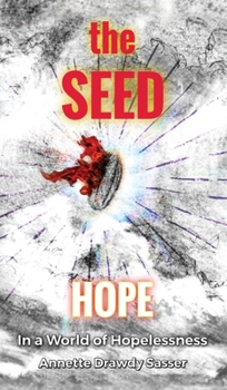 Hardcover The SEED: Hope In A World Of Hopelessness Book