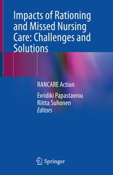 Paperback Impacts of Rationing and Missed Nursing Care: Challenges and Solutions: Rancare Action Book