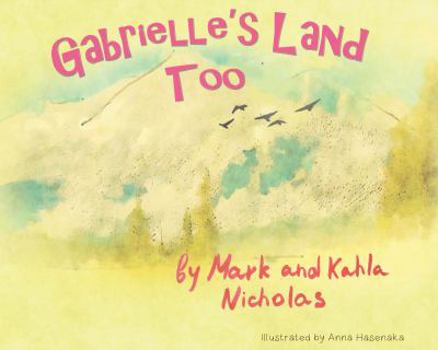 Hardcover Gabrielle's Land Too Book