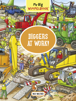 Board book My Big Wimmelbook(r) - Diggers at Work!: A Look-And-Find Book (Kids Tell the Story) Book