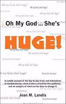 Paperback Oh My God...She's Huge! Book