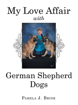 Hardcover My Love Affair with German Shepherd Dogs Book