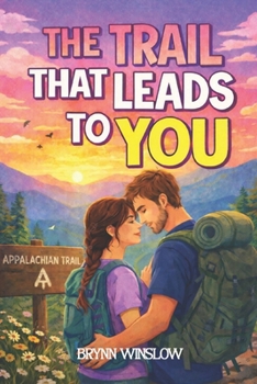 The Trail that Leads to You