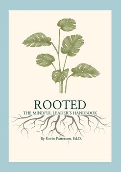 Paperback Rooted: The Mindful Leader's Handbook Book