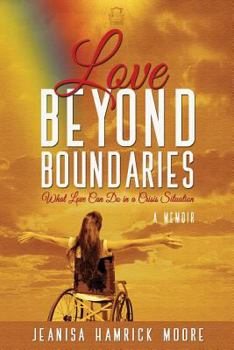 Paperback Love Beyond Boundaries: What Love Can Do in a Crisis Situation Book