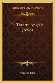 Le Theatre Anglais; Hier, Aujourd'hui, Demain