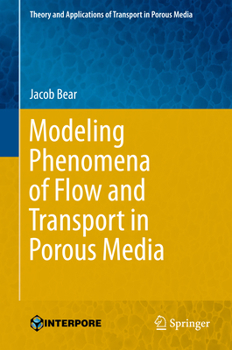 Hardcover Modeling Phenomena of Flow and Transport in Porous Media Book