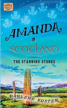 Amanda in Scotland: The Standing Stones (Amanda Travels)