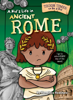 Library Binding A Kid's Life in Ancient Rome Book