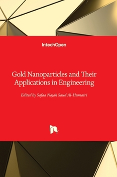 Hardcover Gold Nanoparticles and Their Applications in Engineering Book
