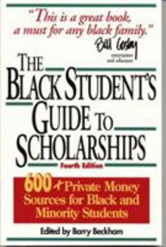 Paperback The Black Student's Guide to Scholarships: 500+ Private Money Sources for Black and Minority Students Book
