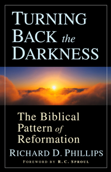 Paperback Turning Back the Darkness: The Biblical Pattern of Reformation Book