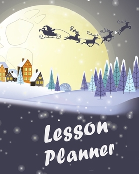 Lesson Planner for teachers: Academic year Teacher  Weekly and Monthly Planner Making it as a Teacher| Academic Year Lesson Plan and Record Book ... Plan Books for Teachers) | 8x10’’, 160 pages