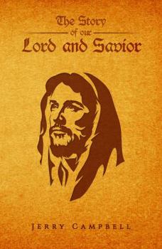 Paperback The Story of Our Lord and Savior Book