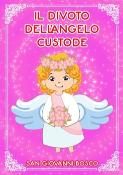 Paperback Il divoto dell'Angelo Custode [Italian] Book