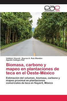 Paperback Biomasa, carbono y mapeo en plantaciones de teca en el Oeste-México [Spanish] Book
