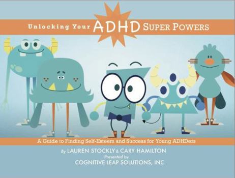 Paperback Unlocking Your ADHD Superpowers: A Guide to Finding Self-Esteem and Success For Young ADHDers Book