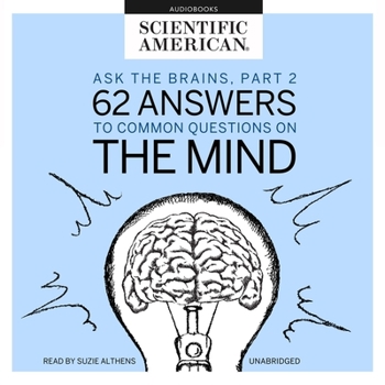 Audio CD Ask the Brains, Part 2 Lib/E: 62 Answers to Common Questions on the Mind Book