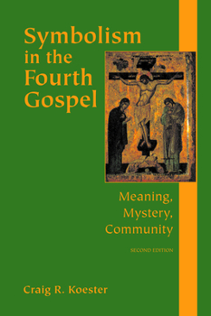 Paperback Symbolism in the Fourth Gospel: Meaning, Mystery, Community Book