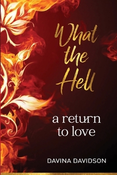 Paperback What the hell: A return to love Book