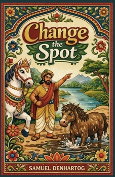 Paperback Change the Spot: Jataka Tale Rhymes Book