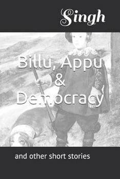 Paperback Billu, Appu & Democracy: And Other Short Stories Book