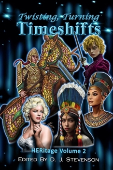 Twisting, Turning Timeshifts (HERitage Anthologies)