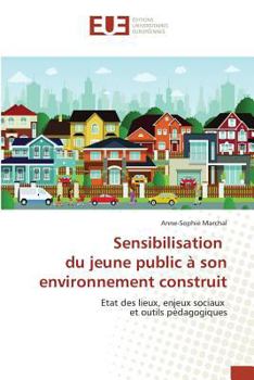 Paperback Sensibilisation Du Jeune Public À Son Environnement Construit [French] Book