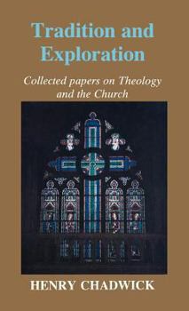 Hardcover Tradition and Exploration: Collected Papers on Theology and the Church Book