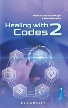 Hardcover Healing with code 2: Contacts with the Higher Cosmic Mind Book
