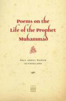 Paperback Poems on the Life of the Prophet Muhammad: Composed During Ramadan and Shawwal 2012 Book