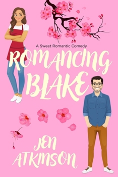 Paperback Romancing Blake: A Sweet Romantic Comedy Book