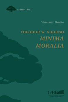 Theodor W. Adorno: Minima Moralia