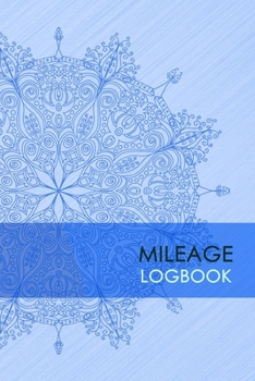 Mileage Logbook: Professional Mileage Log Book: Mileage & Gas Journal: Mileage Log For Work: Mileage Tracker For Business