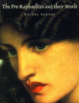 Paperback Pre-Raphaelites & Their World Book