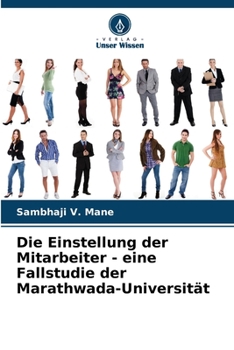 Paperback Die Einstellung der Mitarbeiter - eine Fallstudie der Marathwada-Universität [German] Book