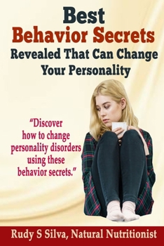 Paperback Best Behavior Secrets Revealed That Can Change Your Personality: Large Print: Use Secrets of Behavior to create a better life [Large Print] Book