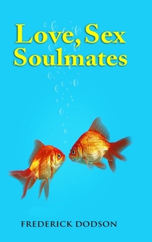 Hardcover Love, Sex and Soulmates Book