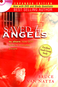 Paperback Saved by Angels Expanded Edition: To Share How God Talks to Everyday People Book