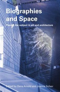Paperback Biographies & Space: Placing the Subject in Art and Architecture Book
