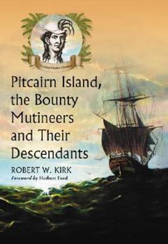 Hardcover Pitcairn Island, the Bounty Mutineers and Their Descendants: A History Book