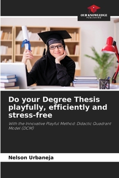 Paperback Do your Degree Thesis playfully, efficiently and stress-free Book