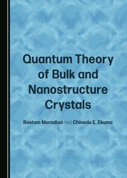 Paperback Quantum Theory of Bulk and Nanostructure Crystals Book