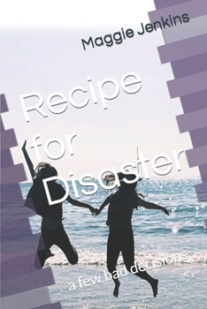 Paperback Recipe for Disaster: a few bad decisions Book