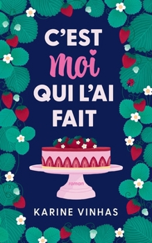 C'est moi qui l'ai fait (French Edition)