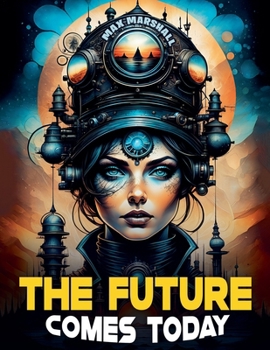 The Future Comes Today