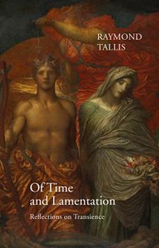 Hardcover Of Time and Lamentation: Reflections on Transience Book
